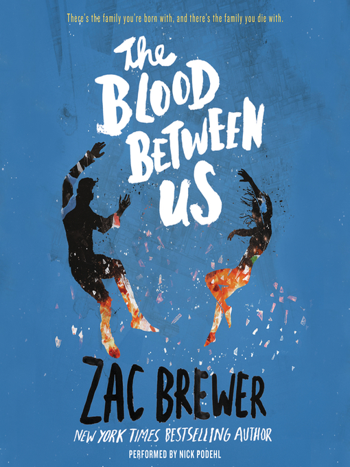 Title details for The Blood Between Us by Zac Brewer - Available